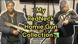 My RedNeck Homie Gun Collection