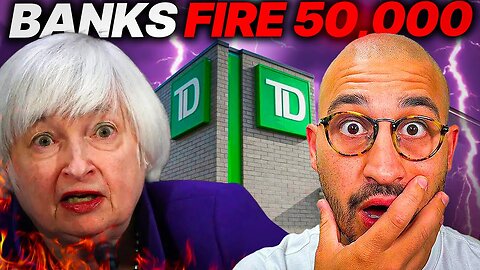 Banks Fire 50,000 Employees | TD Bank in Trouble