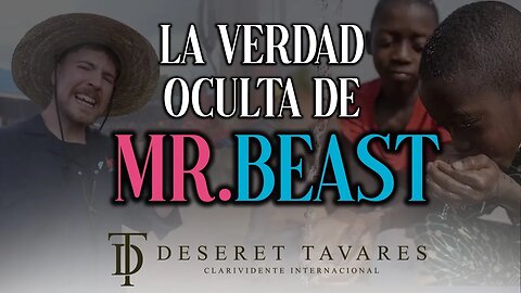 La Verdad Oculta de Mr.Beast | Deseret Tavares