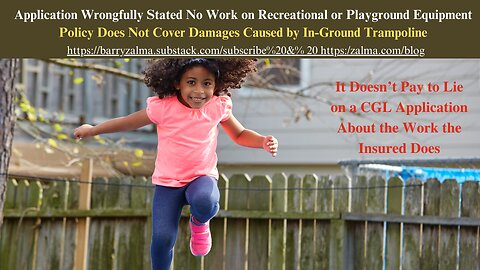 Application Wrongfully Stated No Work on Recreational or Playground Equipment