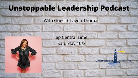 Unstoppable Leadership with Chavon Thomas