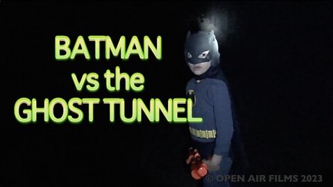 BATMAN Vs the GHOST TUNNEL