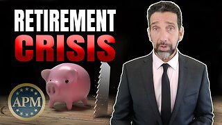 The $7 Trillion Retirement Crisis [Are You Prepared-]