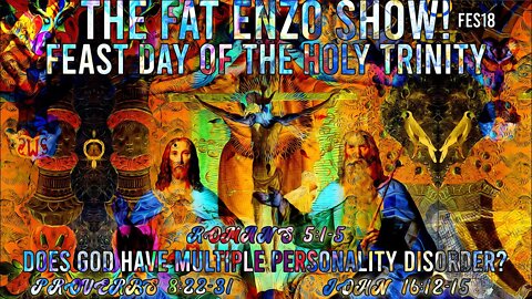 FES18 | FEAST DAY OF THE HOLY TRINITY: Does God have multiple personality disorder? #CatholicPodcast