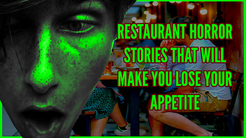 Restaurant Horror Stories That Will Make You Lose Your Appetite