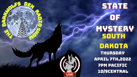 🐺The DarkWolf's Den Radio Show🐺State Of Mystery- South Dakota