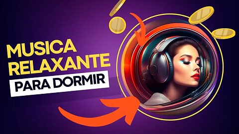 Música relaxante #musicarelaxante