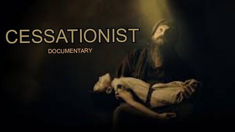 Cessationist (Documentary)