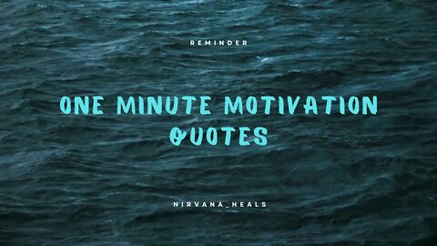 One Minute Motivational Quotes