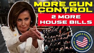 Here We Go Again! House Prepares 2 More Gun Control Bills!