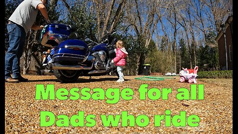 Message to all Dads Who Ride Motorcycles