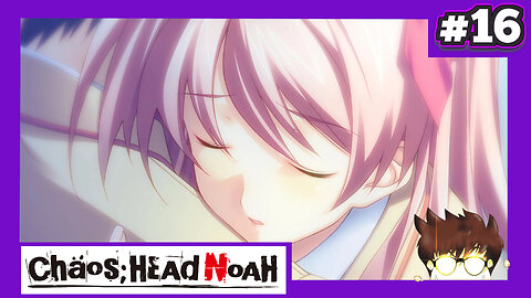 Chaos;Head Noah (Part 16) - Much Needed Embrace