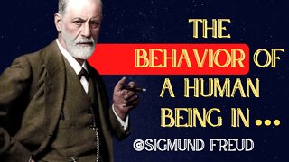 Psychoanalyst SIGMUND FREUD in remarkable quotes