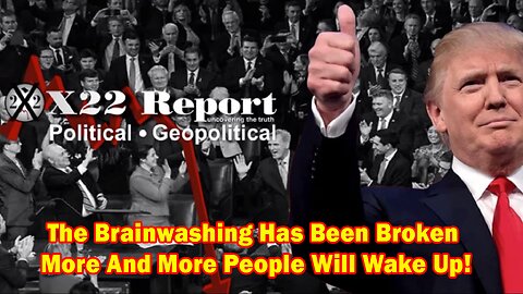 X22 Report - Ep. 3013F - The Brainwashing Has Been Broken, More And More People Will Wake Up