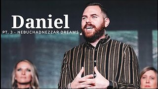 The Book Of Daniel | Pt. 3 - Nebuchadnezzar Dreams | Pastor Jackson Lahmeyer