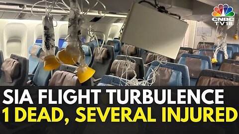 1 Dead, 30 Injured In 'Severe Turbulence' On Singapore Airlines Flight | N18G | CNBC TV18