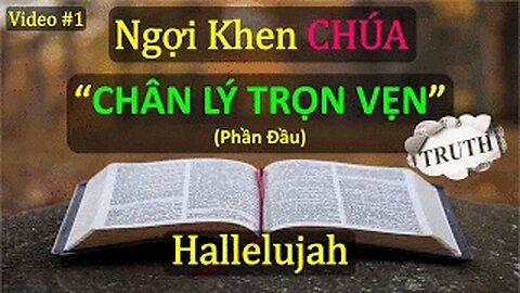 #1 CHÂN LÝ TRỌN VẸN (PHẦN ĐẦU)