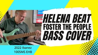 Helena Beat - Foster The People - Bass Cover | 2022 Ibanez 1005MS EHB bass