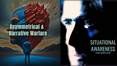Situational Awareness: Weekly Monologue #1 - Asymmetrical Warfare & Narrative Warfare