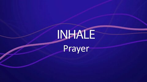 INHALE: Prayer