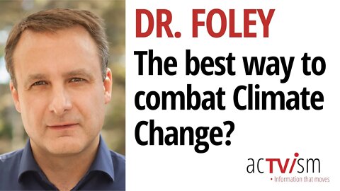 Climate Scientist Dr. Foley on the best approach to combat Climate Change