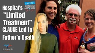 Hospital’s “Limited Treatment”Clause Led to Stroke Victim’s Death, Claims Daughters | Ep 77