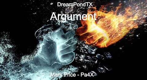 DreamPondTX/Mark Price - Argument III (Pa4X at the Pond, PP)