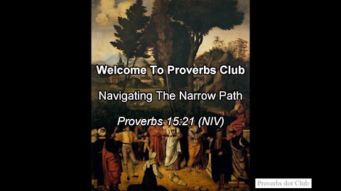 Navigating The Narrow Path - Proverbs 15:21