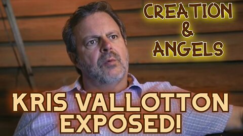 Kris Vallotton Exposed! | False Teachings On Creation & Angels