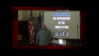 032 The Dispensation of the Grace of God (Ephesians 3:1-7) 2 of 2