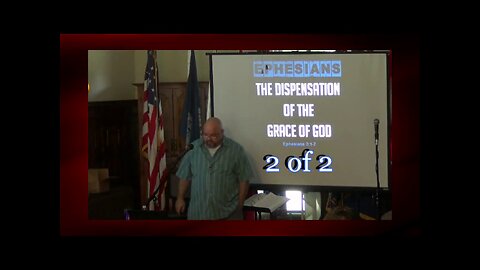 032 The Dispensation of the Grace of God (Ephesians 3:1-7) 2 of 2