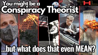 Why "Conspiracy Theorists" should all just Shut the F*** Up! Wait...WHAT??