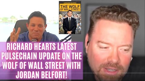 Richard Hearts Latest Pulsechain Update On The Wolf Of Wall Street With Jordan Belfort!