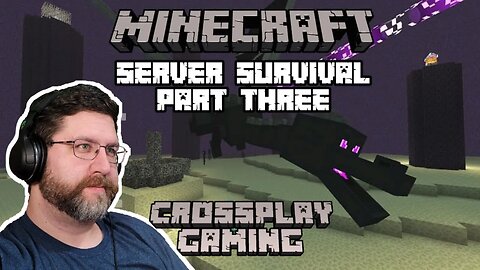 Minecraft Server Survival with Crossplay Gaming! (Part 3)
