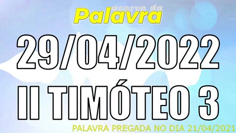 PALAVRA CCB II TIMÓTEO 3 - SEXTA 29/04/2022 - CULTO ONLINE