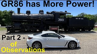 GR86 Has MORE Power - Observations Part 2