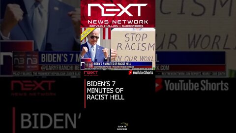 BIDEN’S 7 MINUTES OF RACIST HELL #shorts