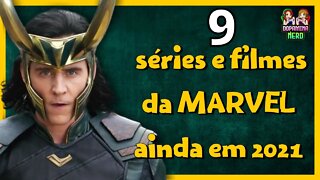 9 séries e filmes da MARVEL em 2021 - Com possível spoiler de Spider-man 3