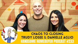Trudy Losee and Danielle Aglio of the Chaos To Closing Podcast // Handsome Podcast 233