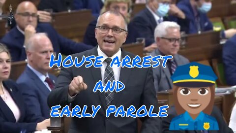 House arrest for minimum and early parole on maximum sentencing, Bill C5