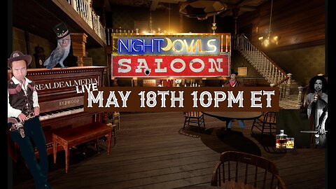 Night Owls Saloon -May 18th 10PM ET