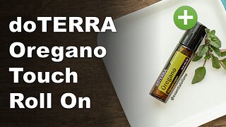 doTERRA Oregano Touch Benefits and Uses