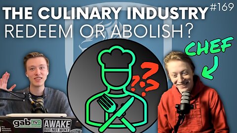 Episode 169: Discussion Topic – The Culinary Industry: Redeem or Abolish?