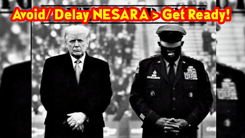 Avoid/ Delay Nesara - Get Ready..