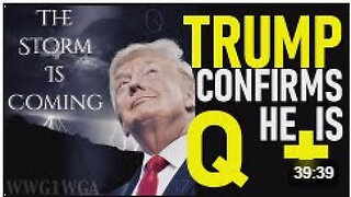 TRUMP CONFIRMS HE IS Q+ "MY FELLOW AMERICANS, THE STORM IS UPON US..." - TRUMP NEWS