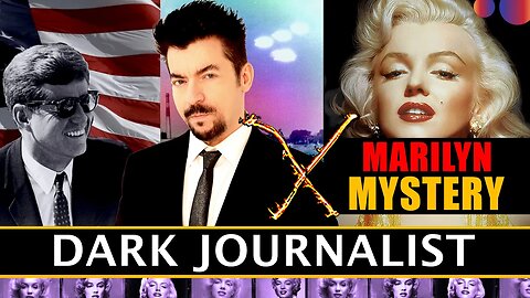Blond Ambition Night: Marilyn Monroe–Deep State–JFK–UFO Files–Mystery Solved!(?) | Dark Journalist