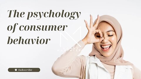 The psychology of consumer behavior