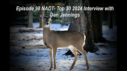 Episode 98 NADT- Top 30 2024 Interview with Dan Jennings