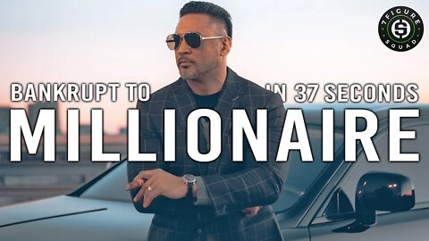 Watch Me Go From Bankrupt to Millionaire in 37 Seconds