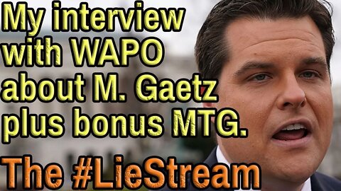 THE MATT GAETZ GUN CONTROVERSY Plus my interview with WAPO and your chat.